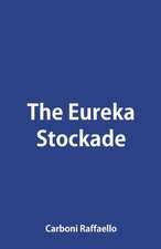 The Eureka Stockade