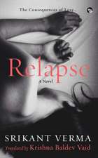 Relapse, the Consequences of Love