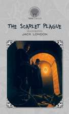 The Scarlet Plague (Illustrated)