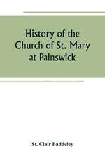 History of the Church of St. Mary at Painswick