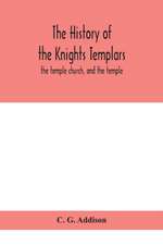 The history of the Knights Templars