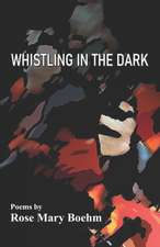 Whistling in the Dark