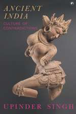 ANCIENT INDIA CULTURE OF CONTRADICTIONS