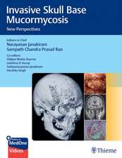 Invasive Skull Base Mucormycosis – New Perspectives