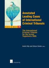 Annotated Leading Cases of International Criminal Tribunals - Volume 27