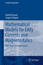 Mathematical Models for Eddy Currents and Magnetostatics