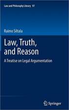 Law, Truth, and Reason: A Treatise on Legal Argumentation