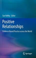 Positive Relationships: Evidence Based Practice across the World