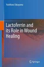 Lactoferrin and its Role in Wound Healing