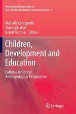 Children, Development and Education: Cultural, Historical, Anthropological Perspectives