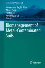 Biomanagement of Metal-Contaminated Soils