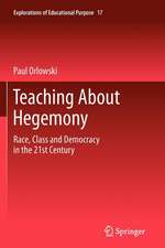 Teaching About Hegemony: Race, Class and Democracy in the 21st Century