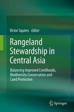 Rangeland Stewardship in Central Asia: Balancing Improved Livelihoods, Biodiversity Conservation and Land Protection