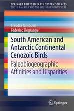 South American and Antarctic Continental Cenozoic Birds: Paleobiogeographic Affinities and Disparities