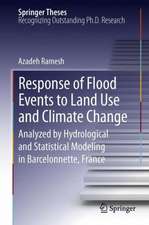 Response of Flood Events to Land Use and Climate Change: Analyzed by Hydrological and Statistical Modeling in Barcelonnette, France