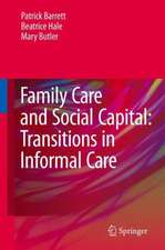 Family Care and Social Capital: Transitions in Informal Care