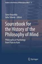 Sourcebook for the History of the Philosophy of Mind: Philosophical Psychology from Plato to Kant