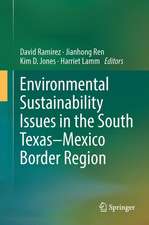 Environmental Sustainability Issues in the South Texas–Mexico Border Region