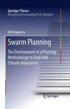 Swarm Planning: The Development of a Planning Methodology to Deal with Climate Adaptation