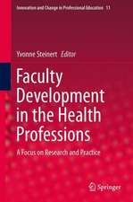 Faculty Development in the Health Professions: A Focus on Research and Practice