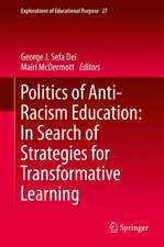 Politics of Anti-Racism Education: In Search of Strategies for Transformative Learning