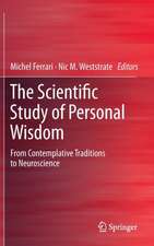 The Scientific Study of Personal Wisdom: From Contemplative Traditions to Neuroscience