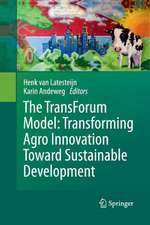 The TransForum Model: Transforming Agro Innovation Toward Sustainable Development