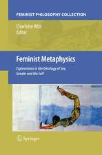 Feminist Metaphysics: Explorations in the Ontology of Sex, Gender and the Self