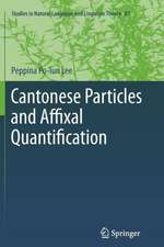 Cantonese Particles and Affixal Quantification