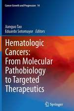 Hematologic Cancers: From Molecular Pathobiology to Targeted Therapeutics