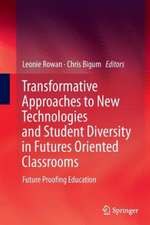 Transformative Approaches to New Technologies and Student Diversity in Futures Oriented Classrooms: Future Proofing Education