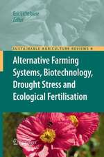 Alternative Farming Systems, Biotechnology, Drought Stress and Ecological Fertilisation