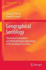 Geographical Sociology: Theoretical Foundations and Methodological Applications in the Sociology of Location