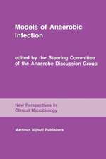 Models of Anaerobic Infection: Proceedings of the third Anaerobe Discussion Group Symposium held at Churchill College, University of Cambridge, July 30-31, 1983, followed by the abstracts of the first meeting of the Society for Intestinal Microbial Ecology and Disease, Boston, November 1983