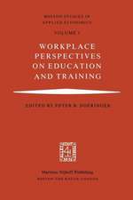 Workplace Perspectives on Education and Training