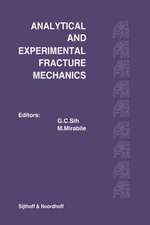 Proceedings of an international conference on Analytical and Experimental Fracture Mechanics: Held at the Hotel Midas Palace Rome, Italy June 23–27, 1980