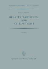 Gravity, Particles, and Astrophysics