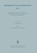 Astronautical Research 1971: Proceedings of the 22nd Congress of the International Astronautical Federation Brussels, 20–25 September 1971