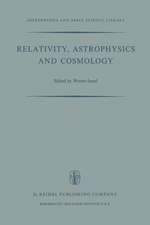 Relativity, Astrophysics and Cosmology: Proceedings of the Summer School Held, 14–26 August, 1972 at the Banff Centre, Banff, Alberta