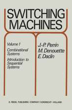 Switching Machines: Volume 1: Combinational Systems Introduction to Sequential Systems