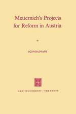 Metternich’s Projects for Reform in Austria