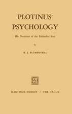 Plotinus’ Psychology: His Doctrines of the Embodied Soul