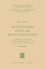 Monopsychism Mysticism Metaconsciousness: Problems of the Soul in the Neoaristotelian and Neoplatonic Tradition