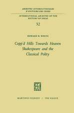 Copp’d Hills Towards Heaven Shakespeare and the Classical Polity