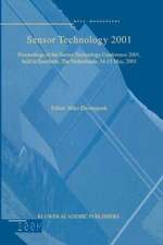 Sensor Technology 2001: Proceedings of the Sensor Technology Conference 2001, held in Enschede, The Netherlands 14–15 May, 2001