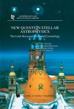 New Quests in Stellar Astrophysics: The Link Between Stars and Cosmology: Proceedings of the International Conference held in Puerto Vallarta, México, 26–30 March 2001