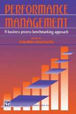 Performance Management: A business process benchmarking approach