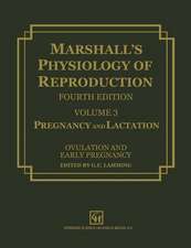 Marshall’s Physiology of Reproduction: Volume 3 Pregnancy and Lactation