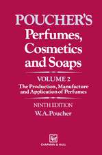 Perfumes, Cosmetics and Soaps: Volume II The Production, Manufacture and Application of Perfumes