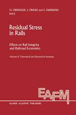 Residual Stress in Rails: Effects on Rail Integrity and Railroad Economics Volume II: Theoretical and Numerical Analyses